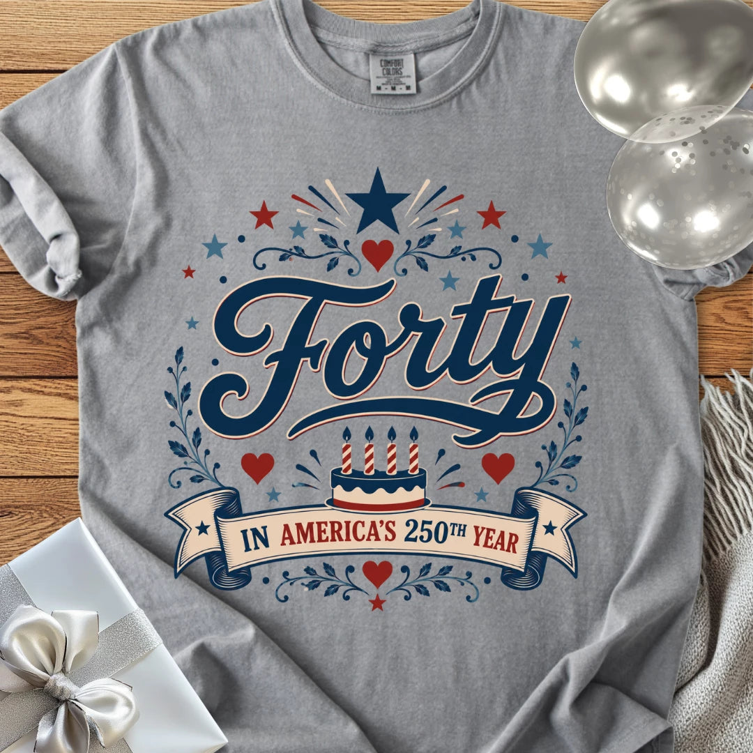 Forty in America's 250th Year - Premium America 250 Birthday T-Shirt