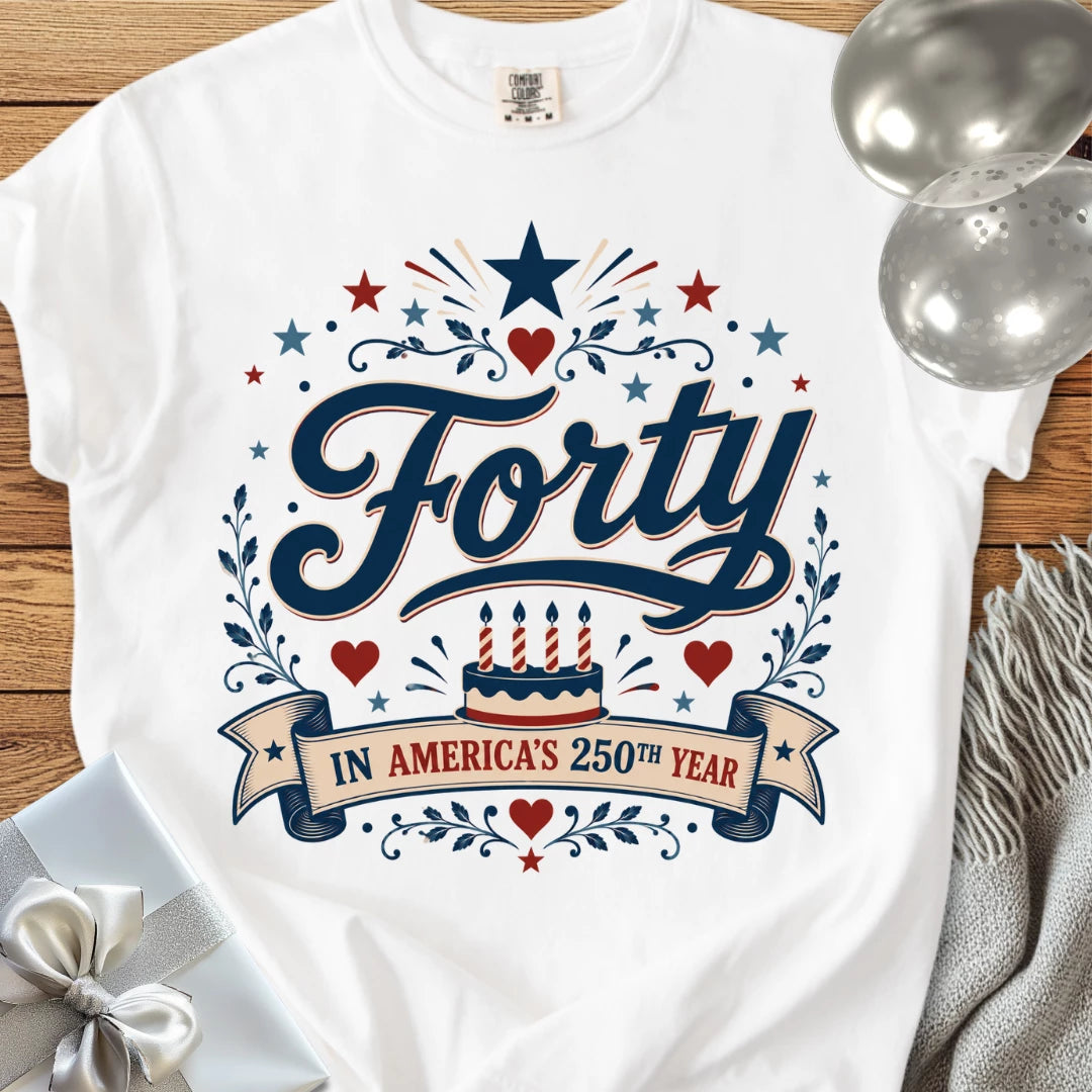 Forty in America's 250th Year - Premium America 250 Birthday T-Shirt