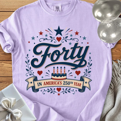 Forty in America's 250th Year - Premium America 250 Birthday T-Shirt