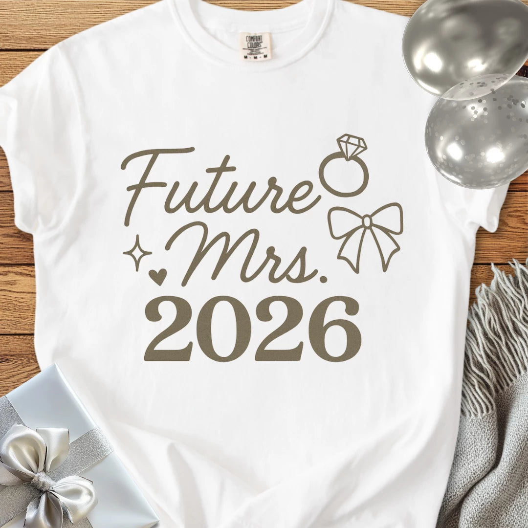 Future Mrs 2026  - Premium  Wedding T-Shirt