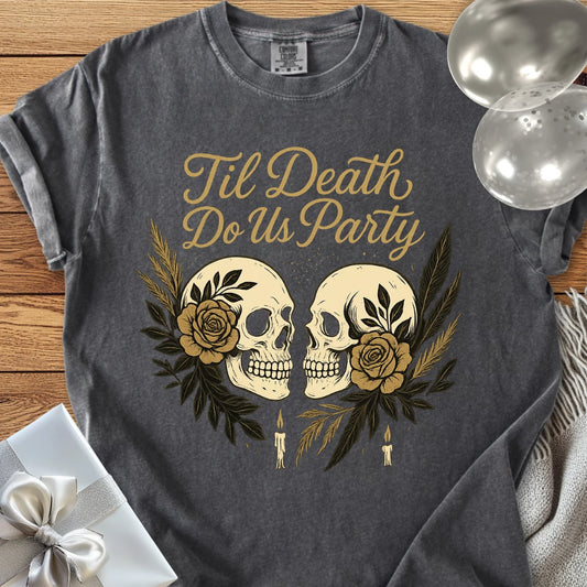 Til Death Do Us Party - Premium Gothic Wedding T-Shirt