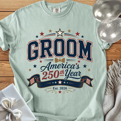 Groom 'America's 250th Year' 2026 - Premium America 250 Wedding T-Shirt