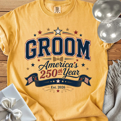 Groom 'America's 250th Year' 2026 - Premium America 250 Wedding T-Shirt