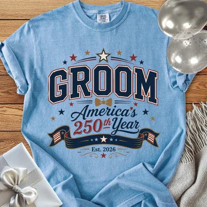 Groom 'America's 250th Year' 2026 - Premium America 250 Wedding T-Shirt