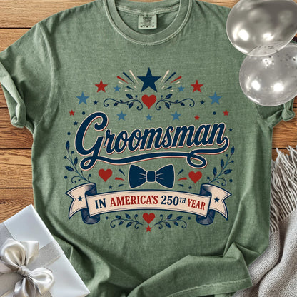 Groomsman in America’s 250th Year - Premium America 250 Wedding T-Shirt