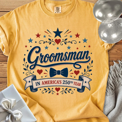 Groomsman in America’s 250th Year - Premium America 250 Wedding T-Shirt