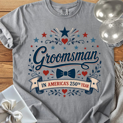 Groomsman in America’s 250th Year - Premium America 250 Wedding T-Shirt