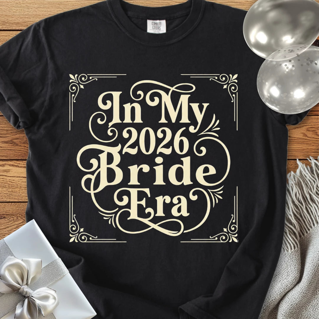 In My 2026 Bride Era - Premium Wedding T-Shirt