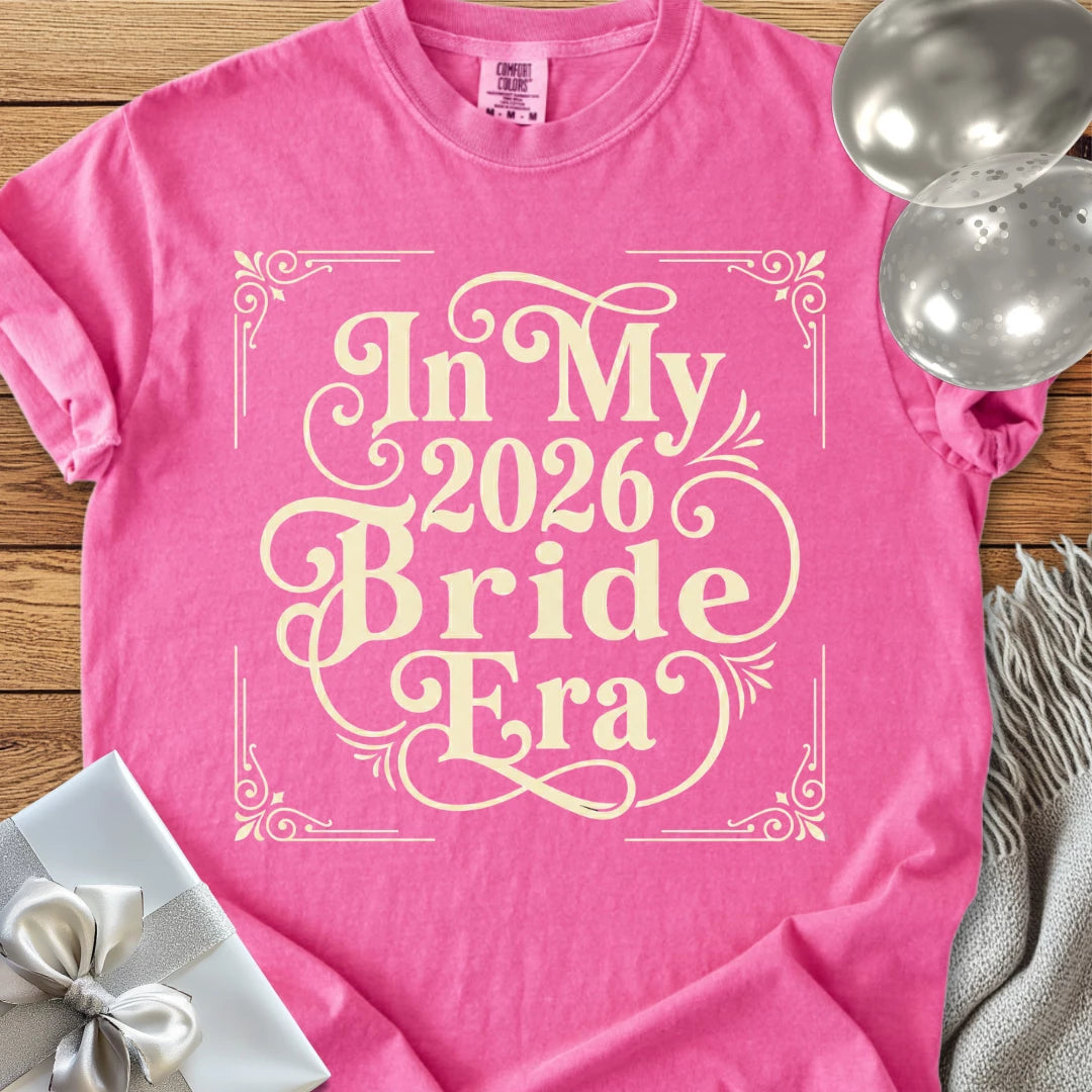 In My 2026 Bride Era - Premium Wedding T-Shirt