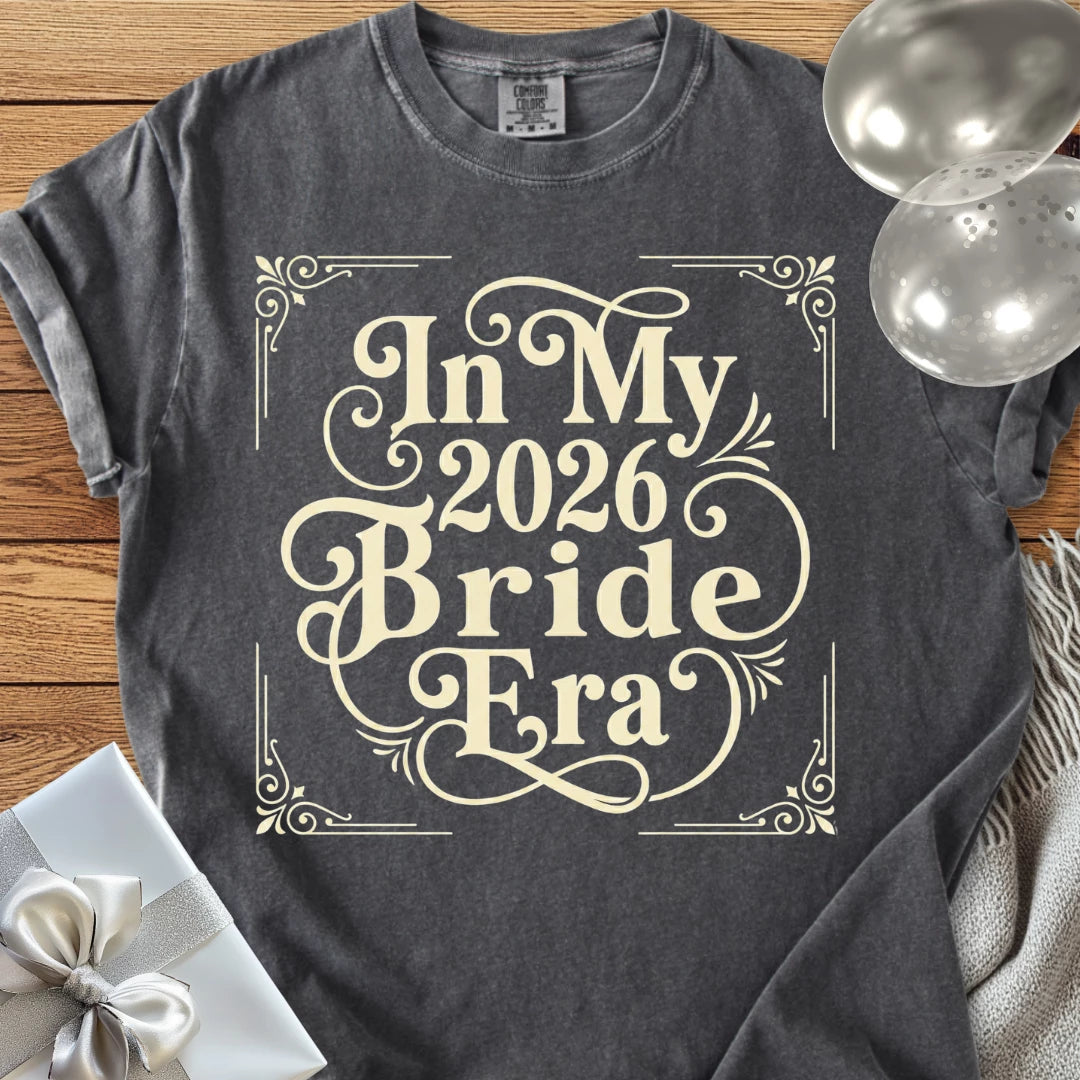 In My 2026 Bride Era - Premium Wedding T-Shirt
