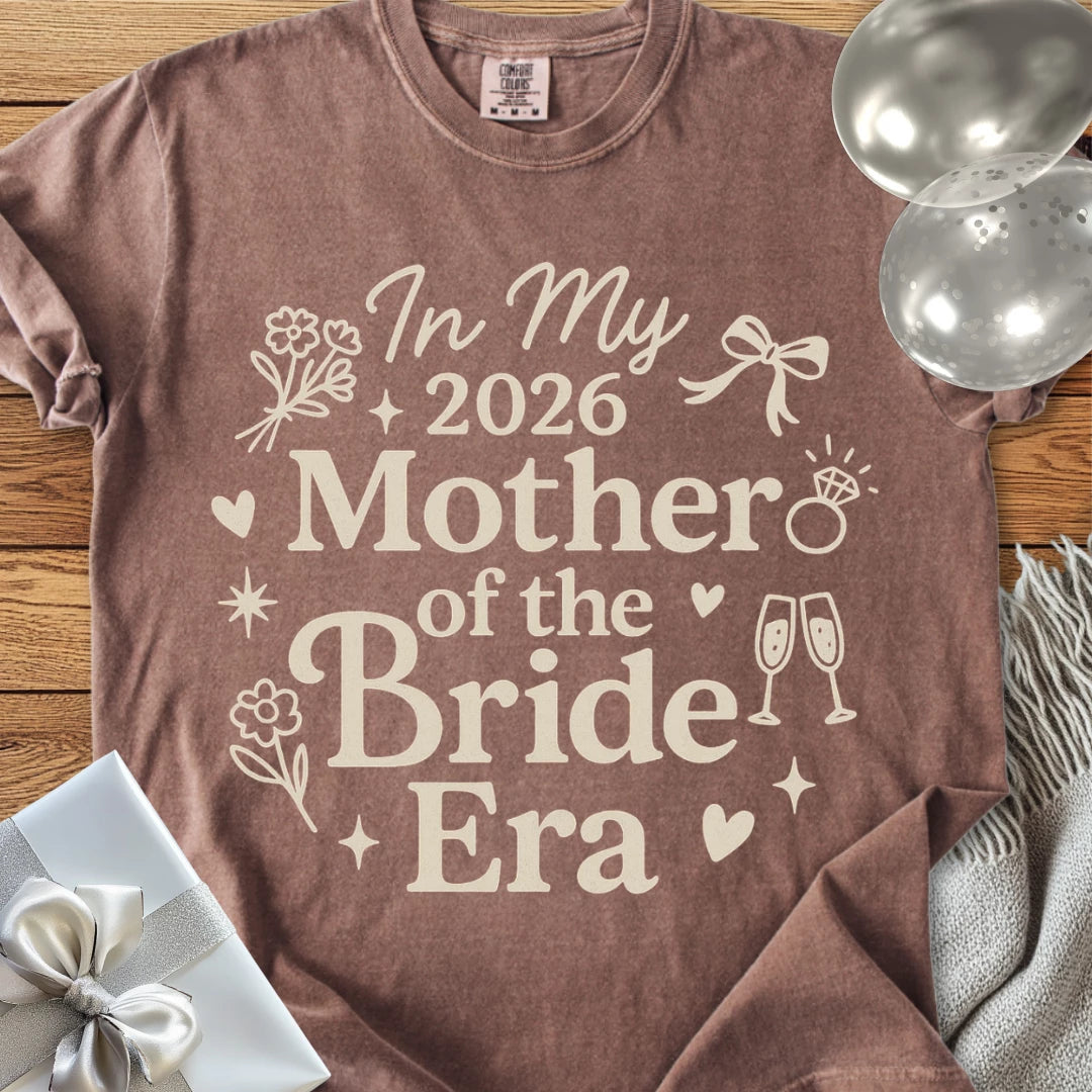 In My 2026 Mother of the Bride Era - Premium  Wedding T-Shirt