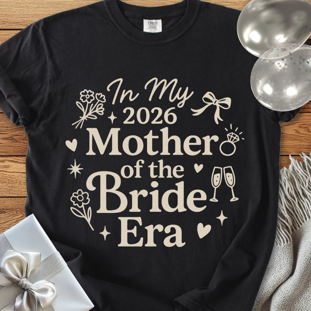 In My 2026 Mother of the Bride Era - Premium  Wedding T-Shirt