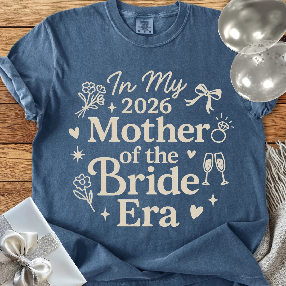 In My 2026 Mother of the Bride Era - Premium  Wedding T-Shirt