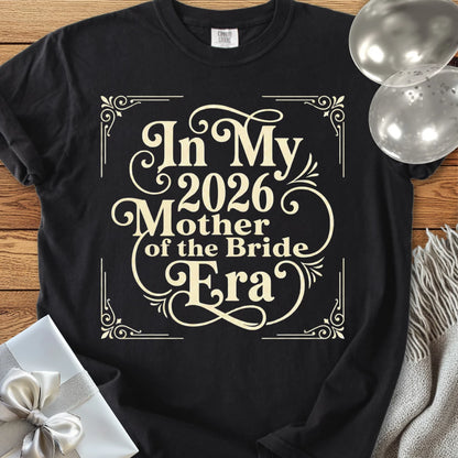In My 2026 Mother of the Bride Era - Premium Wedding T-Shirt