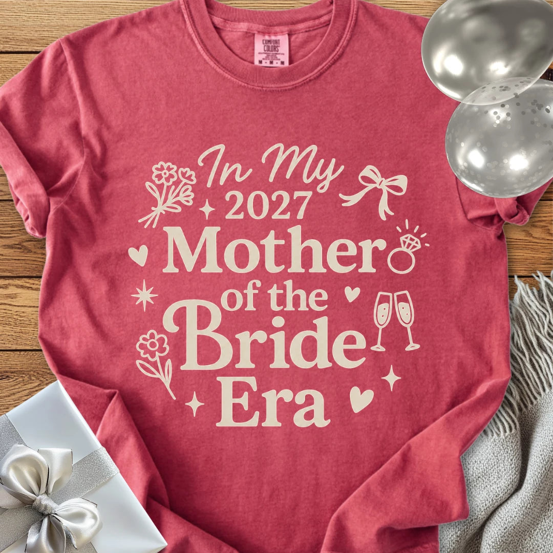 In My 2027 Mother of the Bride Era - Premium Wedding T-Shirt