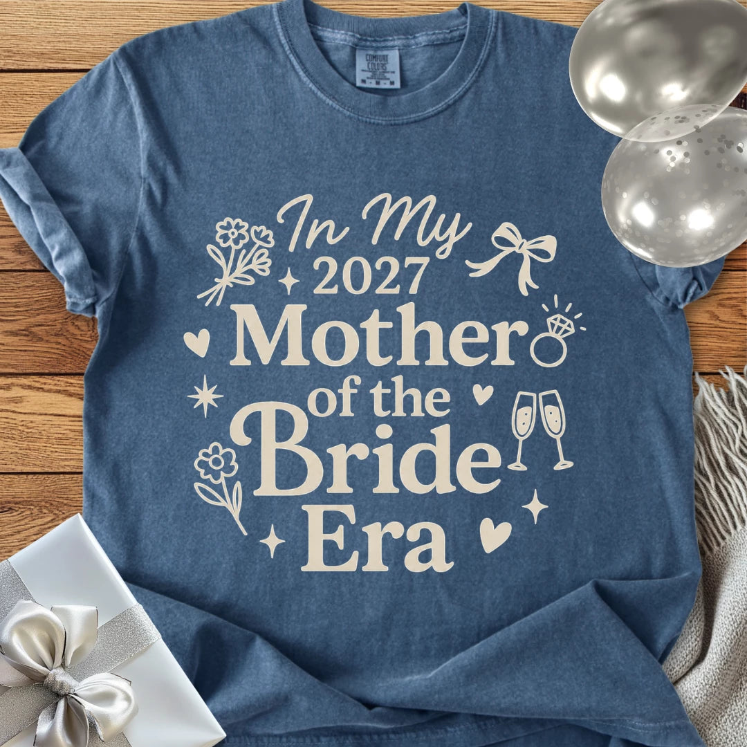 In My 2027 Mother of the Bride Era - Premium Wedding T-Shirt