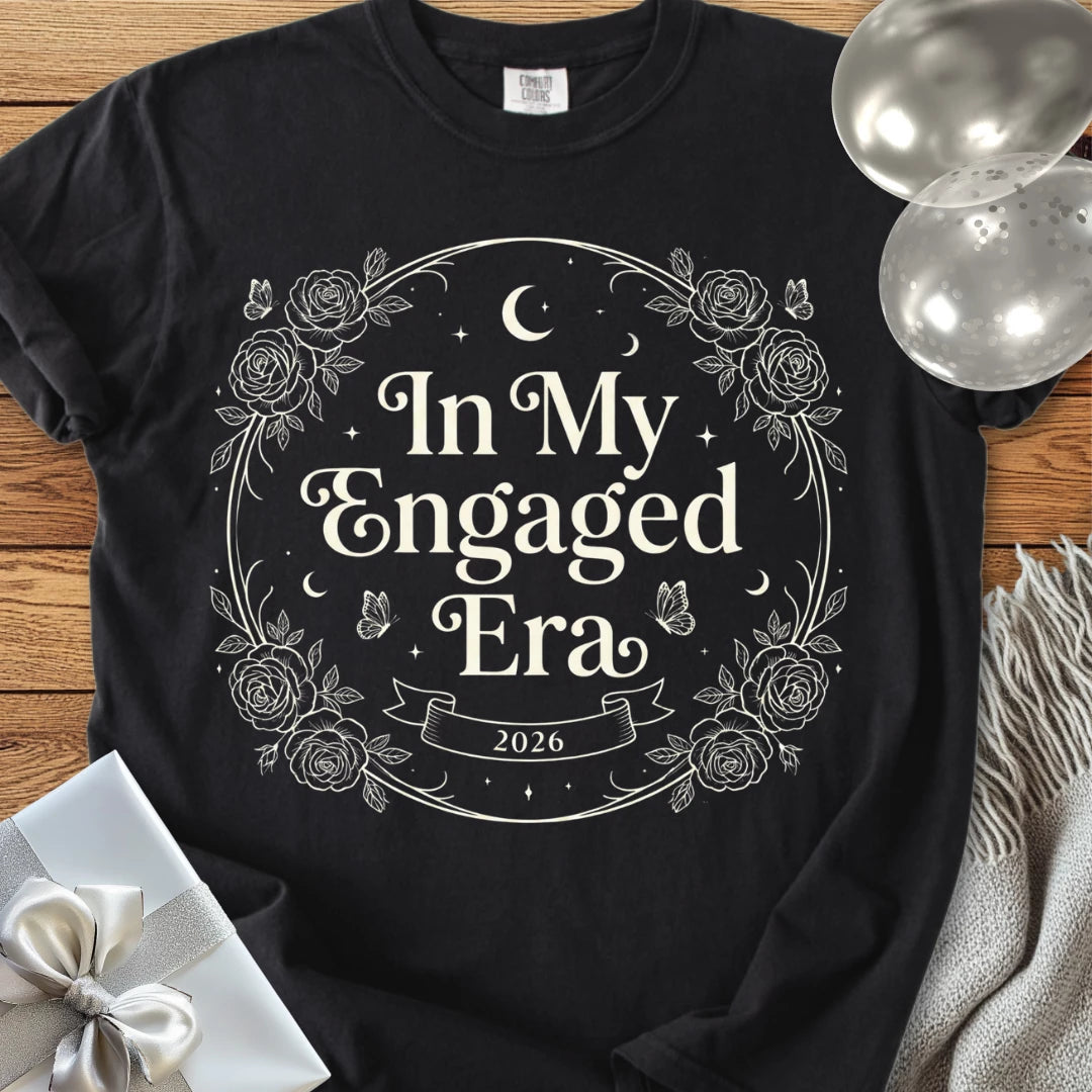 In My Engaged Era 2026 -  Premium Engagement T-Shirt