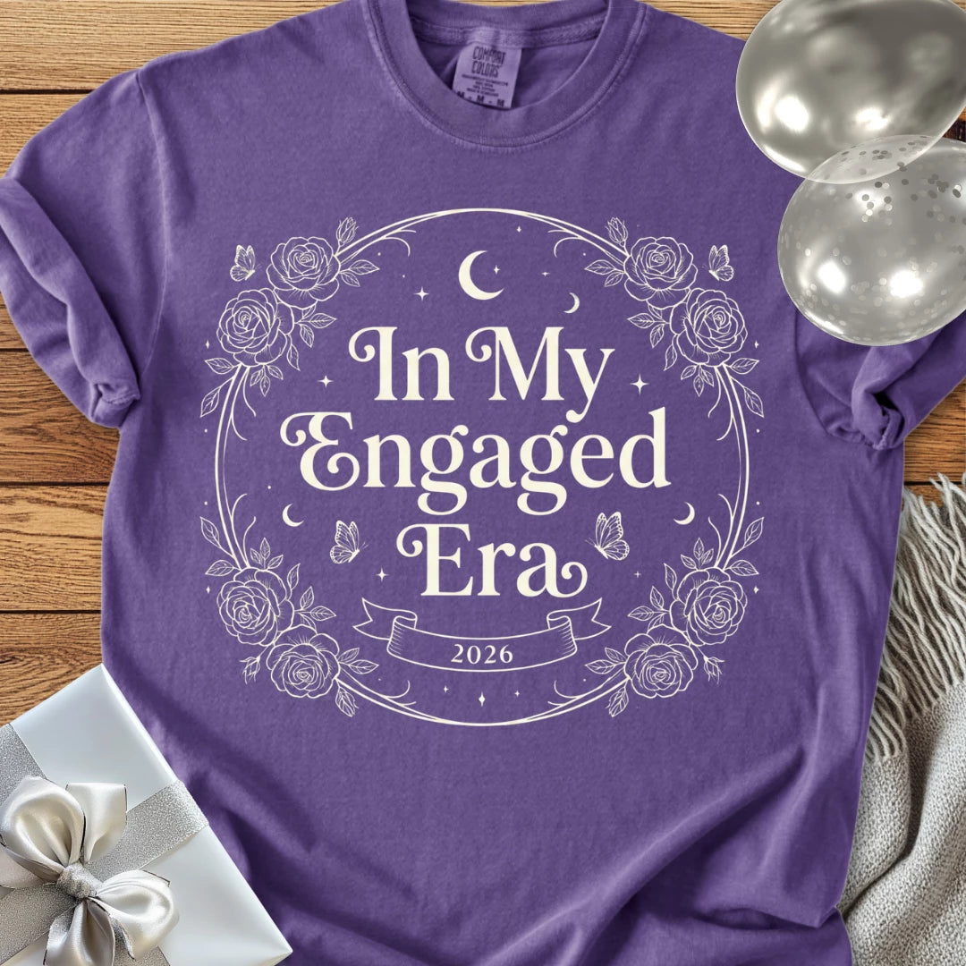 In My Engaged Era 2026 -  Premium Engagement T-Shirt