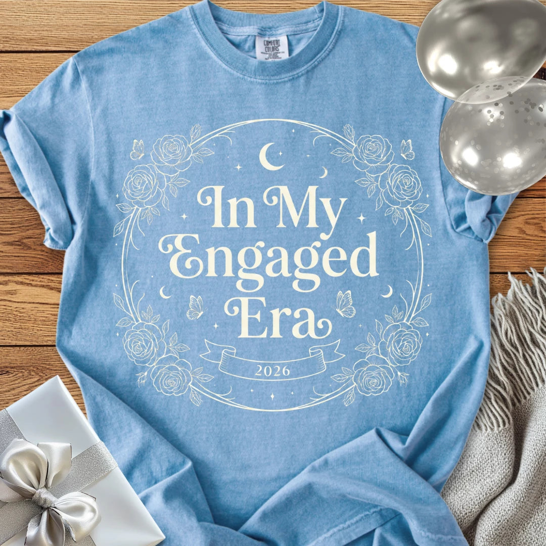 In My Engaged Era 2026 -  Premium Engagement T-Shirt