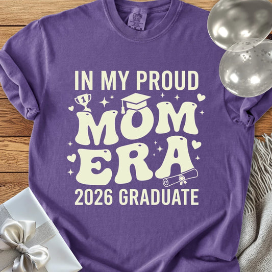In My Proud Mom Era, 2026 Graduate - Premium T-Shirt