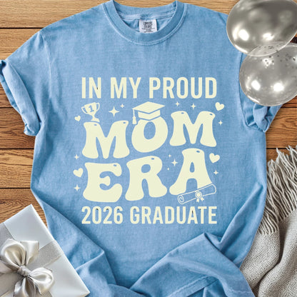 In My Proud Mom Era, 2026 Graduate - Premium T-Shirt