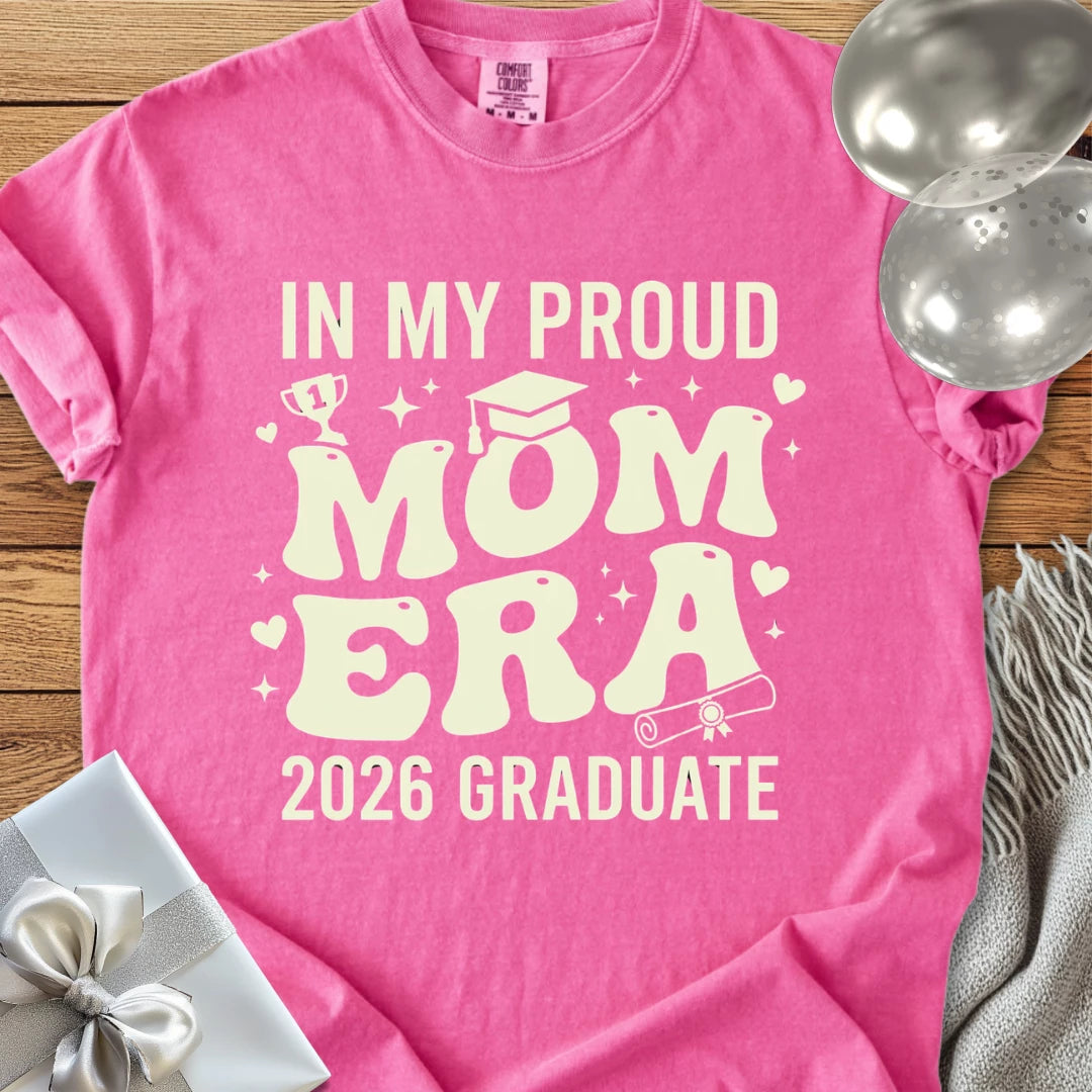 In My Proud Mom Era, 2026 Graduate - Premium T-Shirt