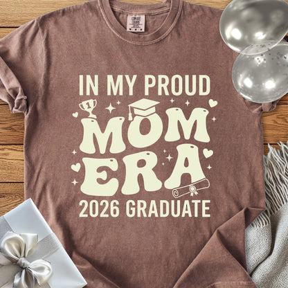 In My Proud Mom Era, 2026 Graduate - Premium T-Shirt