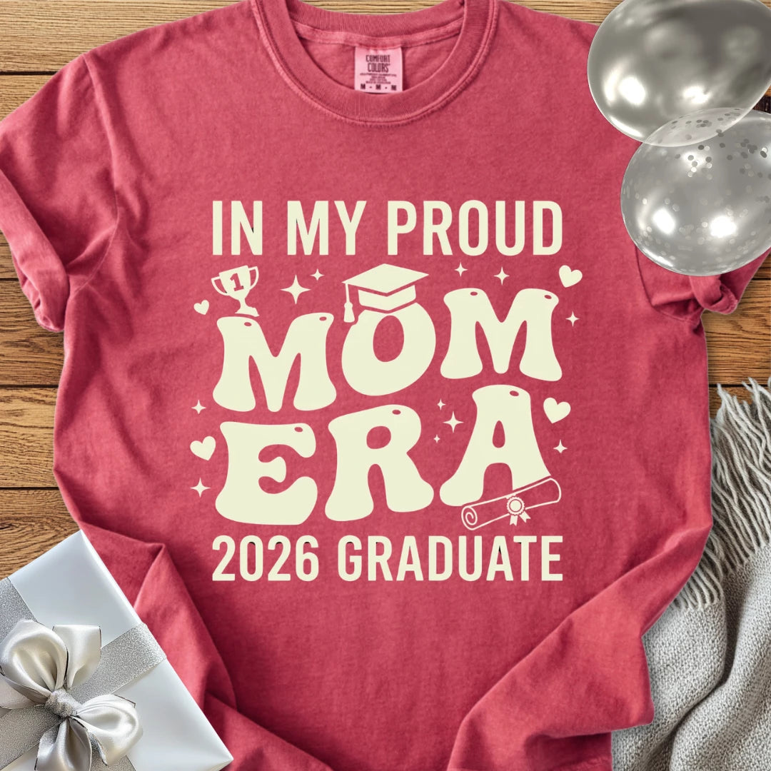 In My Proud Mom Era, 2026 Graduate - Premium T-Shirt
