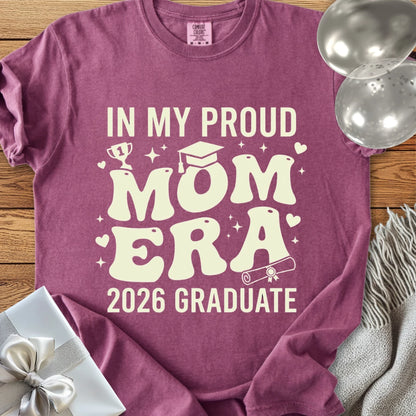 In My Proud Mom Era, 2026 Graduate - Premium T-Shirt