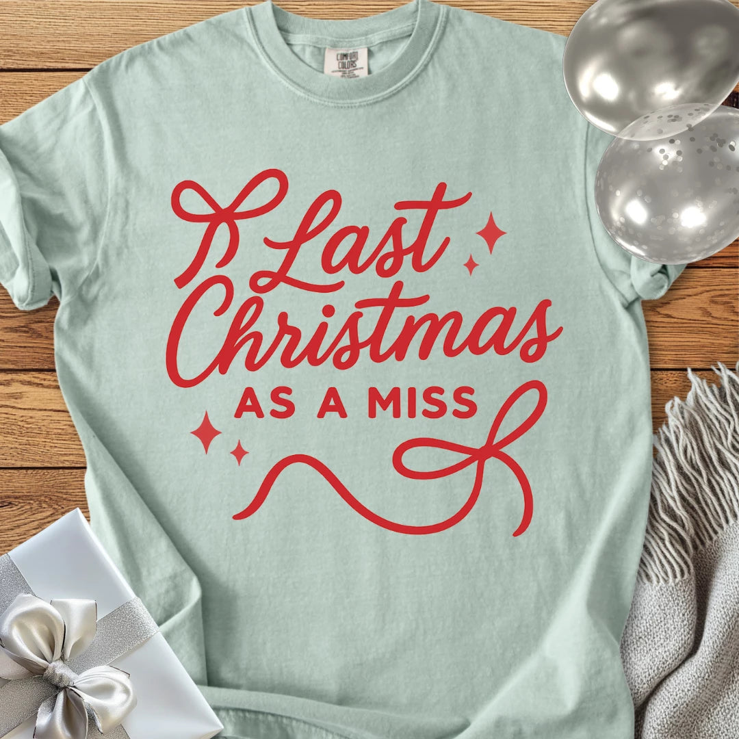 Last Christmas as Miss - Premium Engagement T-Shirt