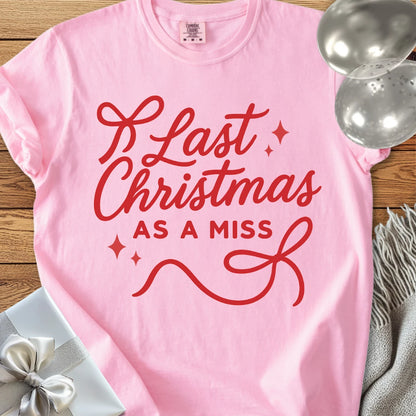 Last Christmas as Miss - Premium Engagement T-Shirt