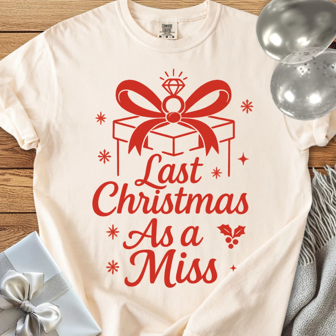 Last Christmas as Miss - Premium Engagement T-Shirt