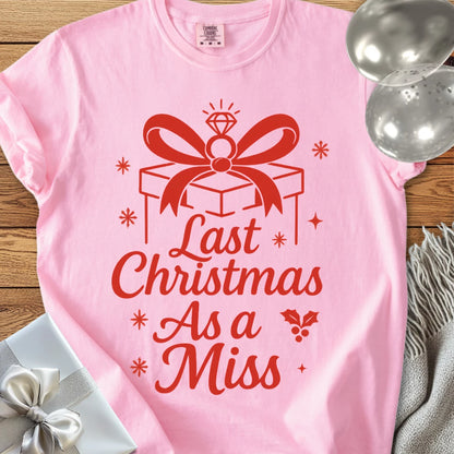 Last Christmas as Miss - Premium Engagement T-Shirt