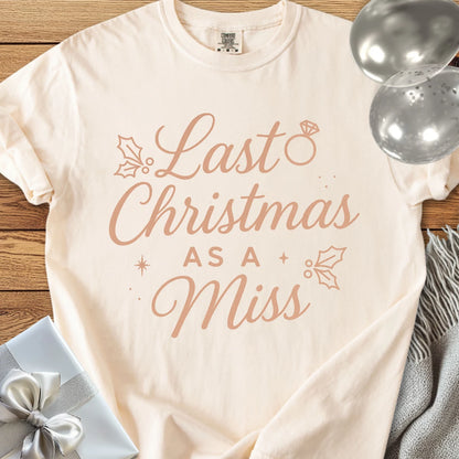 Last Christmas as Miss - Premium Engagement T-Shirt