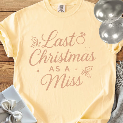 Last Christmas as Miss - Premium Engagement T-Shirt
