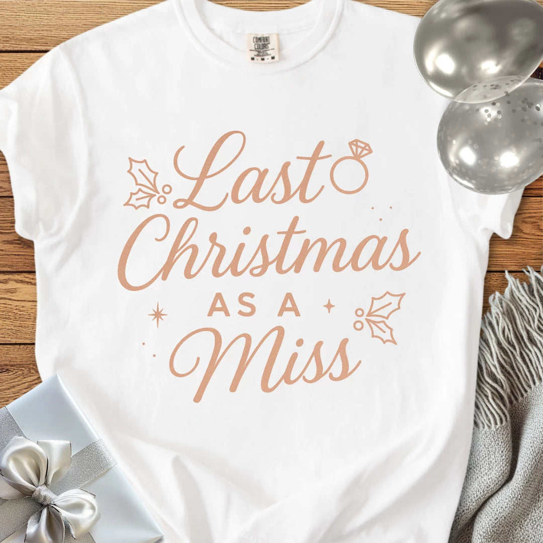 Last Christmas as Miss - Premium Engagement T-Shirt