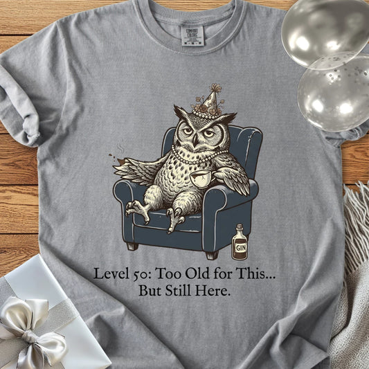 Level 50: Too Old for This, But Still Here - Premium 50th Birthday T-Shirt