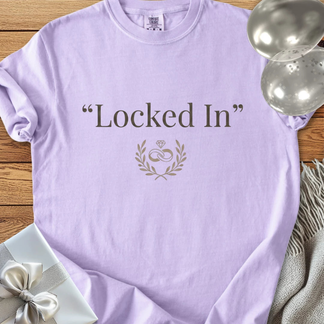 "Locked In" -  Premium Engagement/Wedding T-Shirt