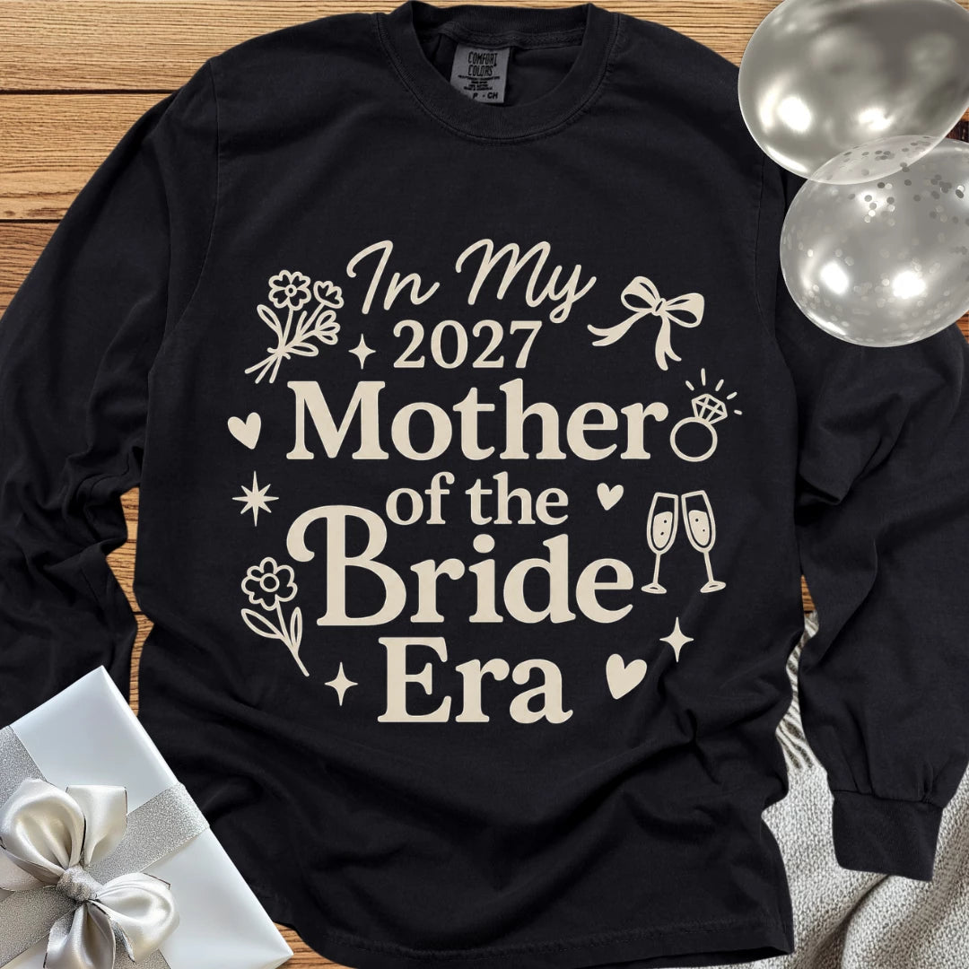 In My 2027 Mother of the Bride Era - Premium Long Sleeve Wedding T-Shirt