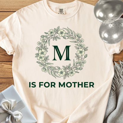 M Is for Mother - Premium T-Shirt