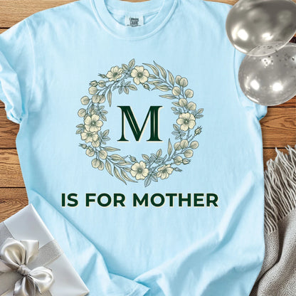 M Is for Mother - Premium T-Shirt