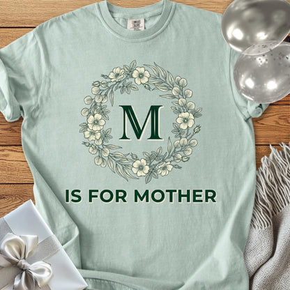 M Is for Mother - Premium T-Shirt