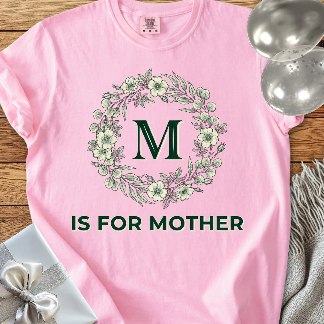 M Is for Mother - Premium T-Shirt