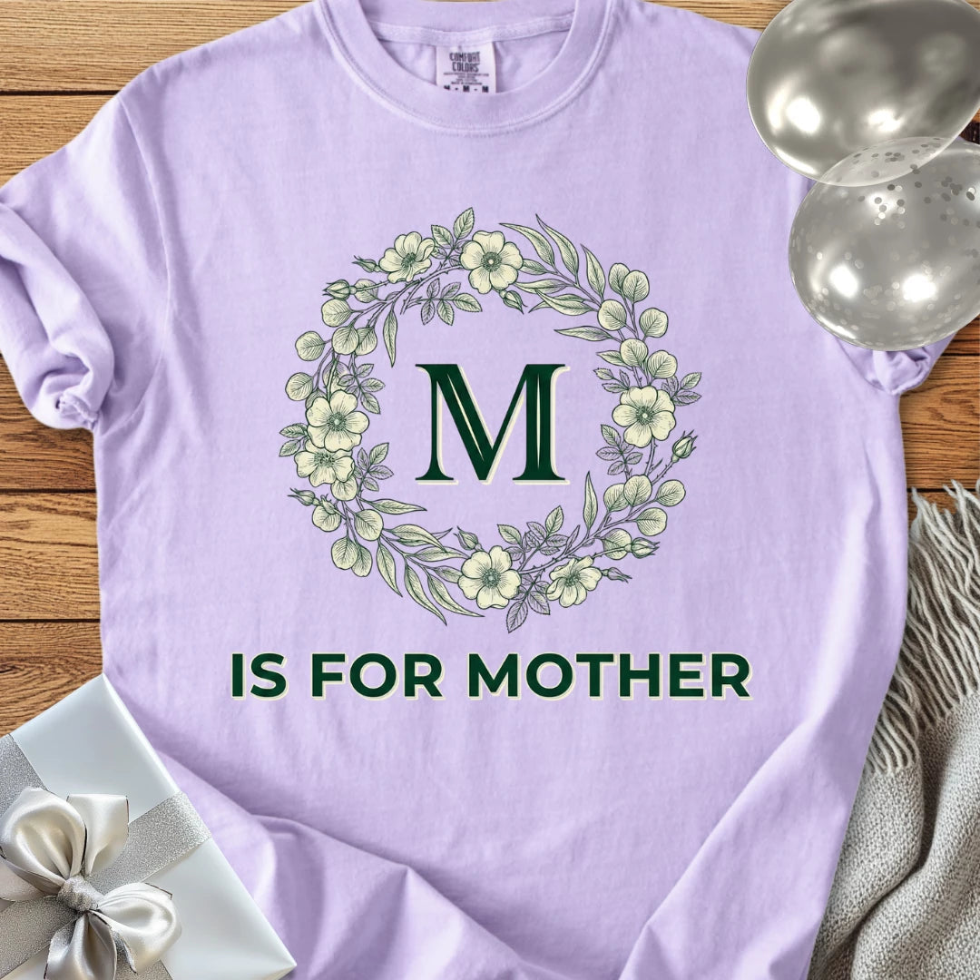 M Is for Mother - Premium T-Shirt