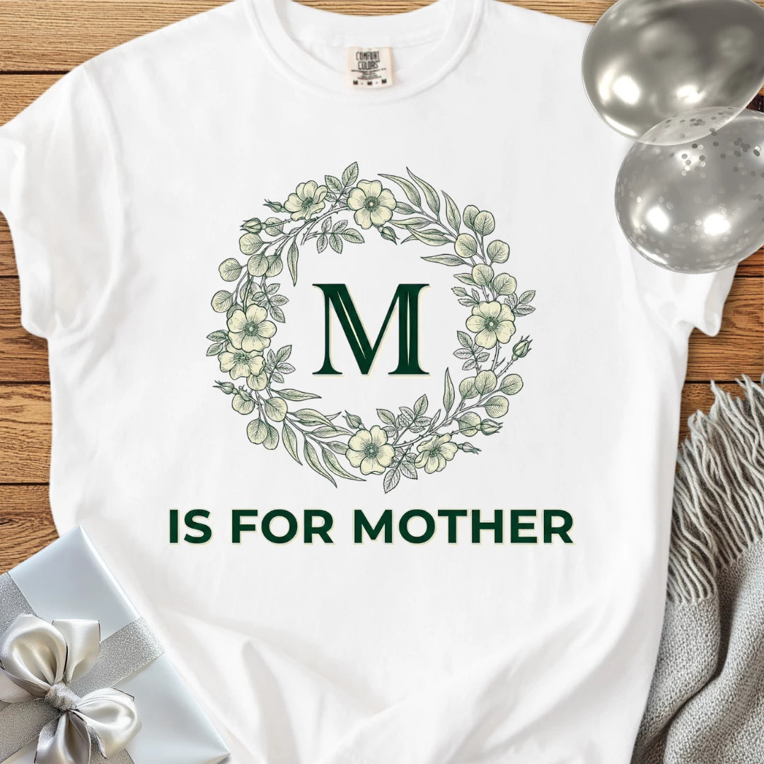 M Is for Mother - Premium T-Shirt