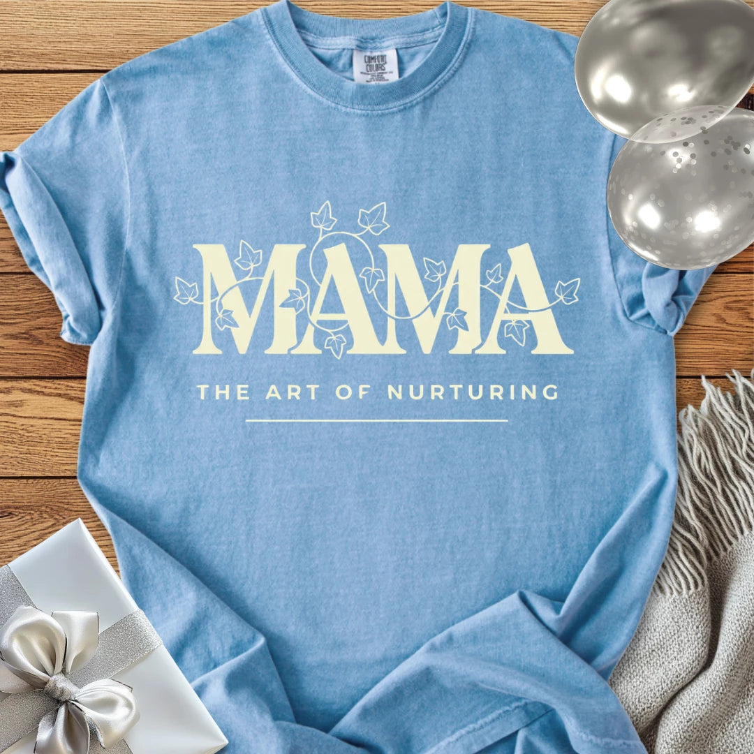 Mama, The Art of Nurturing -  Premium Parenting T-Shirt