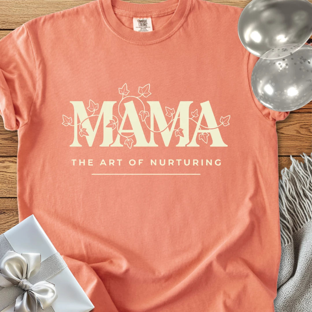 Mama, The Art of Nurturing -  Premium Parenting T-Shirt