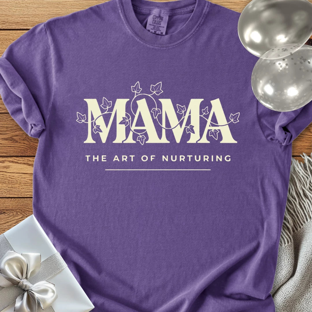 Mama, The Art of Nurturing -  Premium Parenting T-Shirt