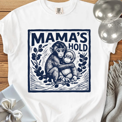 Mama's Hold -  Premium Parenting T-Shirt