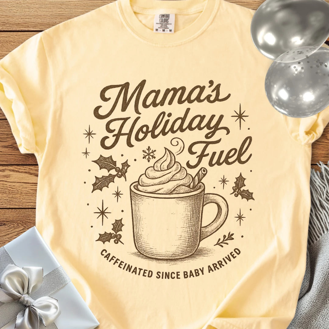 Mama's Holiday Fuel, Caffeinated Since Baby Arrived - Premium Christmas T-Shirt